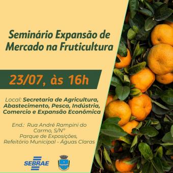 SEMINÁRIO EXPANSÃO DE MERCADO NA FRUTICULTURA 