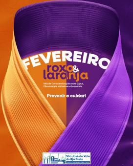 Fevereiro Roxo e Laranja.