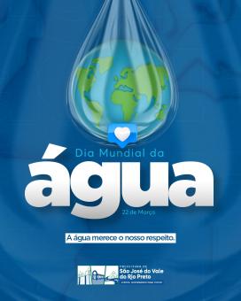 Dia 22 de Março - Dia Mundial da Água.