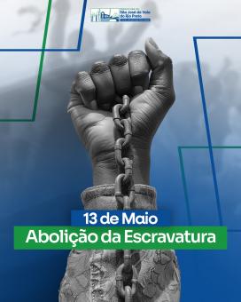 13 de Maio Abolição da Escravatura.